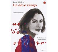 Da dove vengo. Un'autobiografia