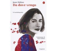 Da dove vengo. Un'autobiografia [Hardcover] [Oct 25, 2018] Didion, Joan and Sull