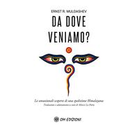 Da dove veniamo? Le sensazionali scoperte di una spedizione himalayana