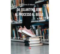 Da Eglantyne Jebb al processo al bullo - Di Mauro Anna