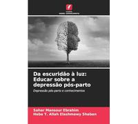 Da escuridão à luz: Educar sobre a depressão pós-parto: Depressão pós-parto e conhecimentos