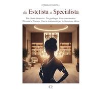 da Estetista a Specialista: Più clienti di qualità. Più guadagni. Zero concorrenza. Diventa la Numero Uno, in trattamenti per la ritenzione idrica