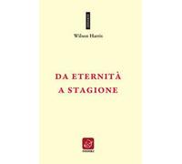 Da eternità a stagione. Ediz. inglese e italiana