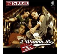 Da F.U.N.K. - I Wanna Be