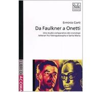 Da Faulkner a Onetti. Uno studio comparativo dei cronotopi letterari fra Yoknapatawpha e Santa Marìa
