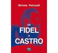 Da Fidel a Castro
