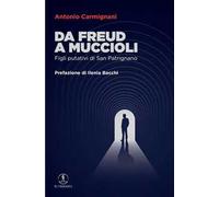 Da Freud a Muccioli. Figli putativi di San Patrignano