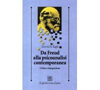 Da Freud alla psicoanalisi contemporanea. Critica e integrazione