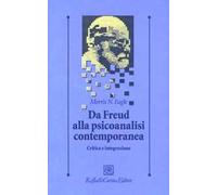 Da Freud alla psicoanalisi contemporanea. Critica e integrazione