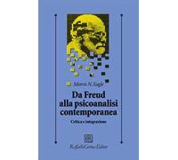 Da Freud alla psicoanalisi contemporanea. Critica e integrazione