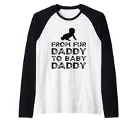 da Fur Daddy a Baby Daddy Cane papà Padri Gravidanza Umorismo Maglia con Maniche Raglan