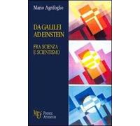 Da Galilei ad Einstein. Fra scienza e scientismo
