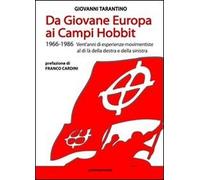 Da Giovane Europa ai Campi Hobbit. 1966-1986 vent'anni di esperienze movimentiste al di là della destra e della sinistra