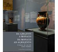 Da Girgenti a Monaco. Da Monaco ad Agrigento. Il ritorno dei vasi del ciantro Panitteri