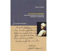 Da Giuda a Manzoni. Personaggi inquietanti tra storia, religione e letteratura
