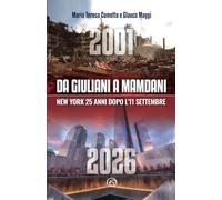 Da Giuliani a Mamdani. New York 25 anni dopo l'11 settembre