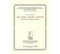 Da Giza-Sion-Atene. Per una città della scienza