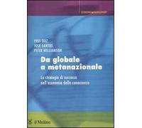 Da globale a metanazionale. Le strategie di successo nell'economia della conoscenza