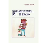 Da grande farò il bravo