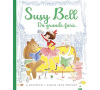 Da grande farò... Susy Bell. Ediz. a colori - Wright Kenneth, Wright Sarah Jane