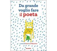 Da grande voglio fare il poeta