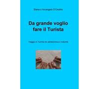 Da grande voglio fare il turista