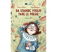 Da grande voglio fare le poesie
