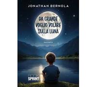 Da grande voglio volare sulla luna