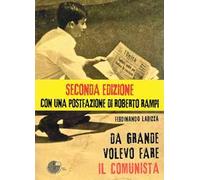 Da grande volevo fare il comunista