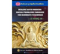 Da Hoang Le Dealing with modern social problems through the Buddha's (Tascabile)