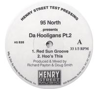 Da Hooligans Pt 2 / Red Sun Groove - 95 North Pres Da Hooligans Pt 2 12"