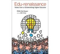 Da-hsuan Feng Edu-renaissance: Notes From A Globetrotting Higher Edu (Tascabile)