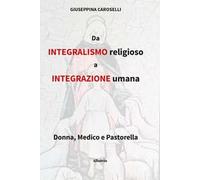 Da integralismo religioso a integrazione umana