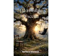 Da invisibile a scelta: La mia storia di fango, colonne crollate e rinascita