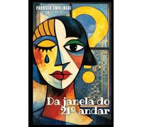 Da Janela do 21º Andar: Poesia e Realidade em Contos