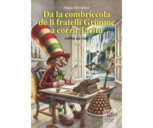 Da la combriccola de li fratelli Grimme a corzu Tacitu. Robba da ride