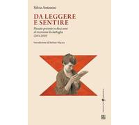 Da leggere e sentire. Passato presente in dieci anni di recensioni da battaglia (2011-2020)