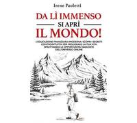 Da lì immenso si aprì il mondo