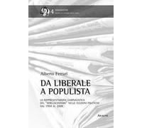 Da liberale a populista. La rappresentazione giornalistica del «berlusconismo» nelle elezioni politiche dal 1994 al 2008