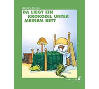 Da liegt ein Krokodil unter meinem Bett