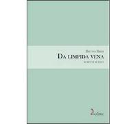 Da limpida vena. Scritti scelti