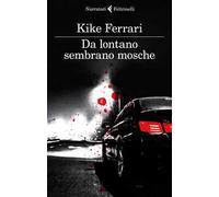 Da lontano sembrano mosche