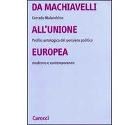Da Machiavelli all'Unione europea. Profilo antologico del pensiero politico moderno e contemporaneo