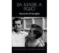 DA MADRE A FIGLIO: Racconti di famiglia