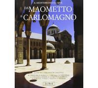 Da Maometto a Carlomagno. Il Mediterraneo e l'Europa alle origini dell'arte medievale
