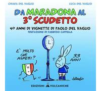 Da Maradona al 3° Scudetto. 40 anni di vignette di Paolo del Vaglio
