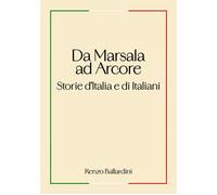 Da Marsala ad Arcore. Storie d'Italia e di italiani - [EBS Print]