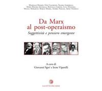 Da Marx al post-operaismo. Soggettività e pensiero emergente