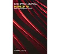 Da Marx in poi. Ripensiamo nuovi possibili percorsi