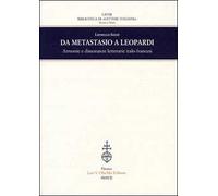 Da Metastasio a Leopardi. Armonie e dissonanze letterarie italo-francesi